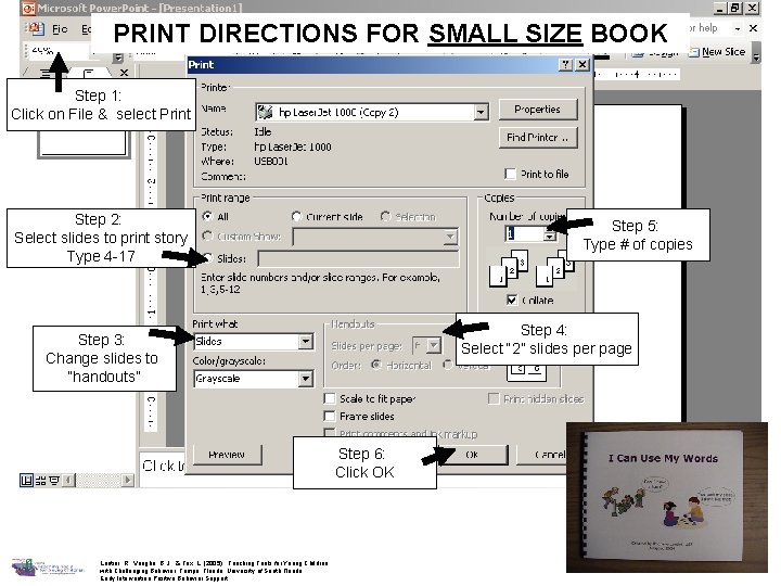 PRINT DIRECTIONS FOR SMALL SIZE BOOK Step 1: Click on File & select Print