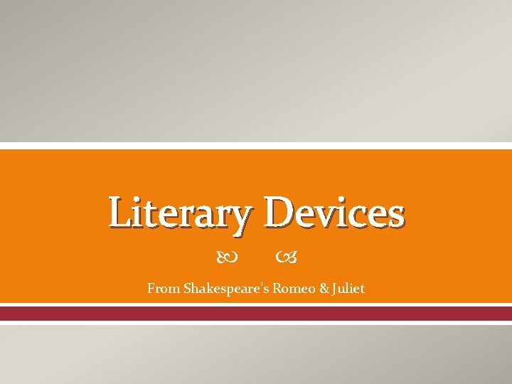 Literary Devices From Shakespeare’s Romeo & Juliet 