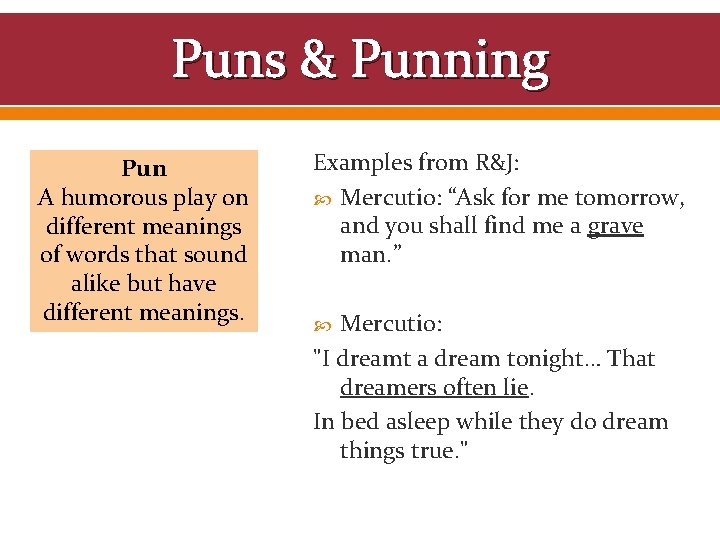 Puns & Punning Pun A humorous play on different meanings of words that sound