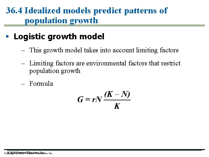 36. 4 Idealized models predict patterns of population growth § Logistic growth model –