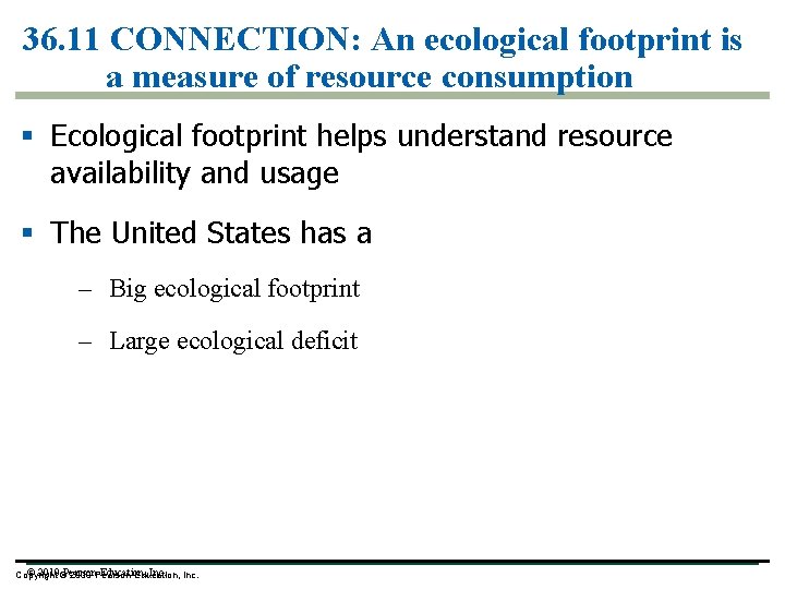 36. 11 CONNECTION: An ecological footprint is a measure of resource consumption § Ecological