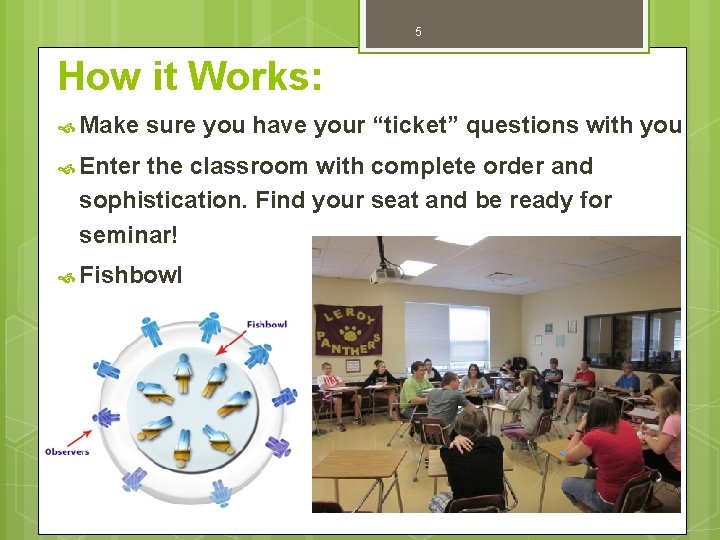 5 How it Works: Make sure you have your “ticket” questions with you Enter