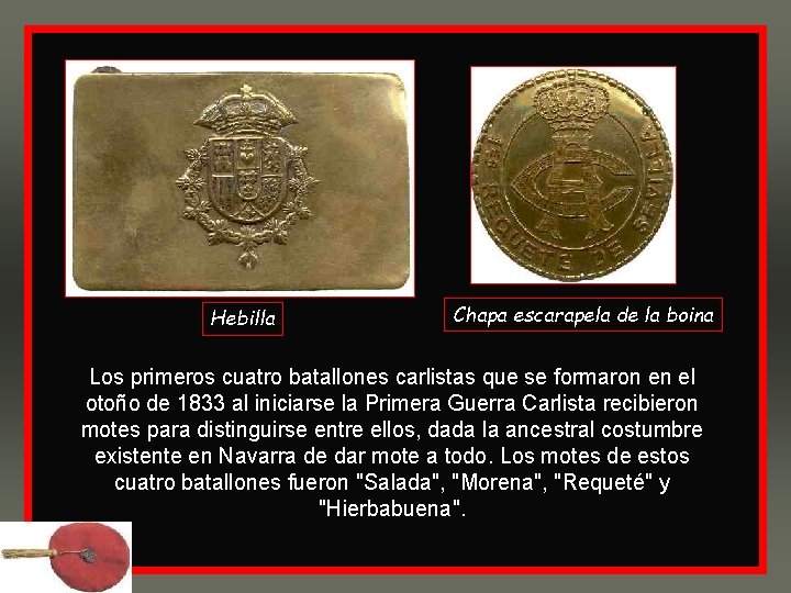 Hebilla Chapa escarapela de la boina Los primeros cuatro batallones carlistas que se formaron