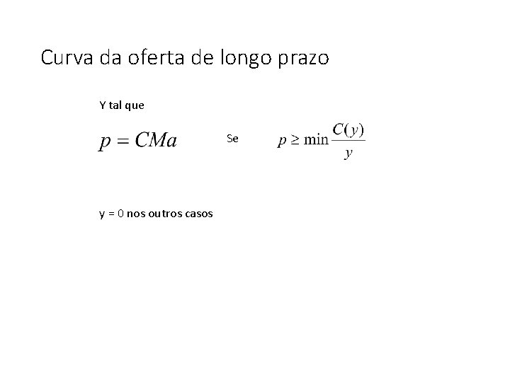 Curva da oferta de longo prazo Y tal que Se y = 0 nos