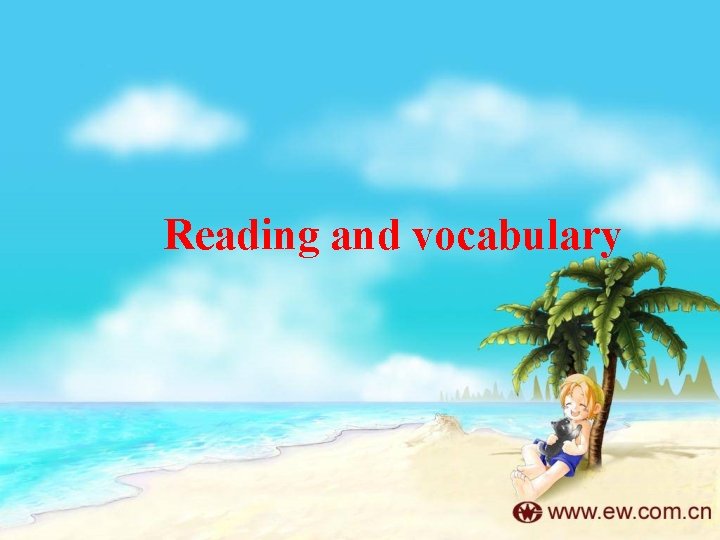 Reading and vocabulary 