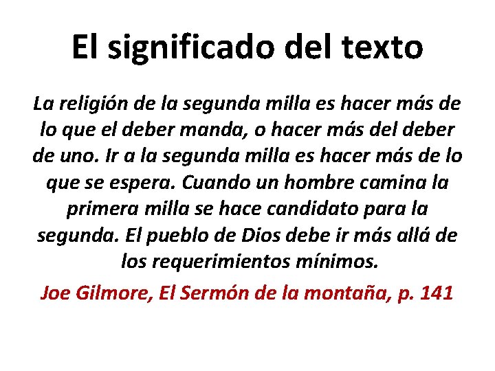 El significado del texto La religión de la segunda milla es hacer más de El significado del texto La religión de la segunda milla es hacer más de