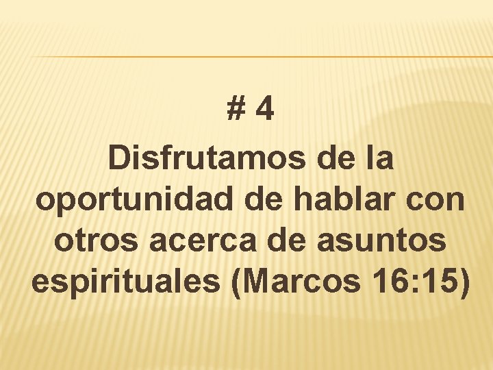 #4 Disfrutamos de la oportunidad de hablar con otros acerca de asuntos espirituales (Marcos #4 Disfrutamos de la oportunidad de hablar con otros acerca de asuntos espirituales (Marcos