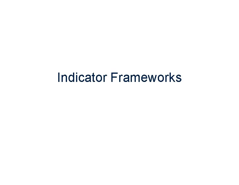 Indicator Frameworks 