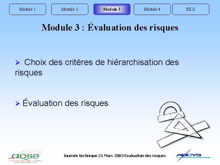 Module 1 Module 2 Module 3 Module 4 Module 3 : Évaluation des risques