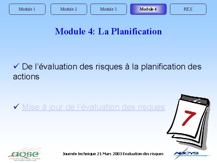 Module 1 Module 2 Module 3 Module 4 REX Module 4: La Planification ü