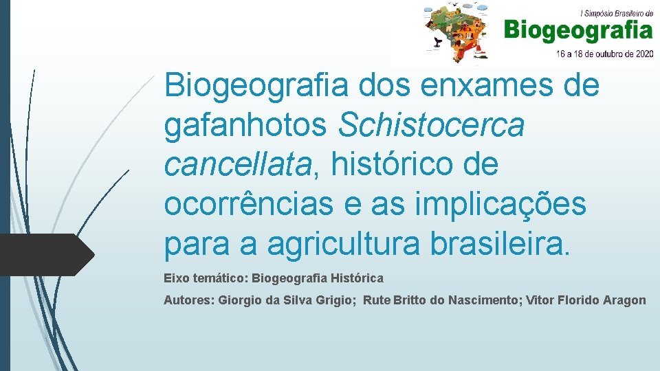 Biogeografia dos enxames de gafanhotos Schistocerca cancellata, histórico de ocorrências e as implicações para