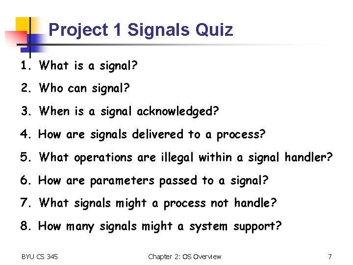 Project 1 Signals Quiz 1. What is a signal? 2. Who can signal? 3.