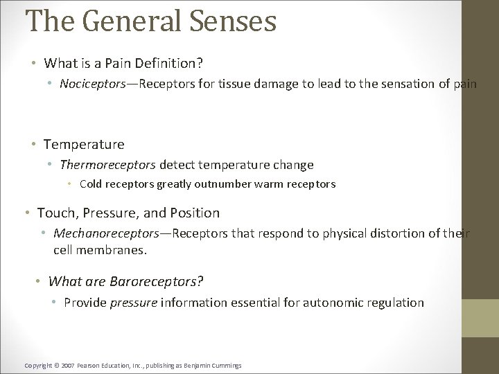 The General Senses • What is a Pain Definition? • Nociceptors—Receptors for tissue damage