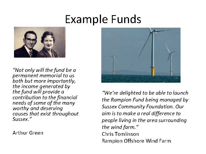 Example Funds “Not only will the fund be a permanent memorial to us both