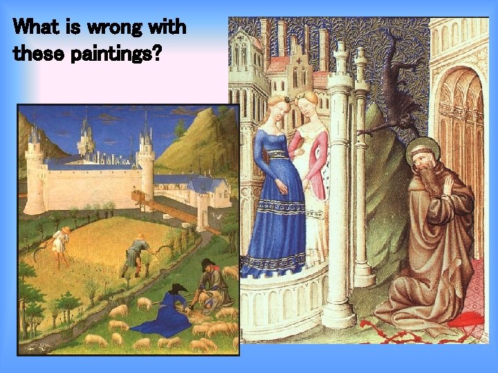 What is wrong with these paintings? 