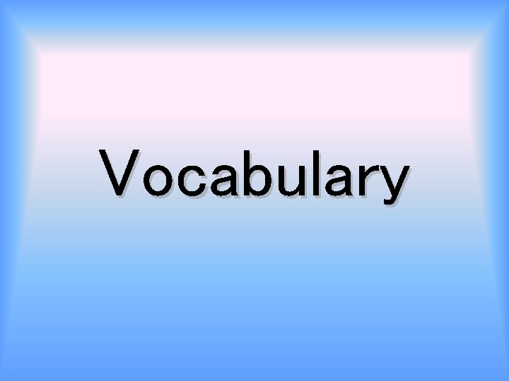 Vocabulary 