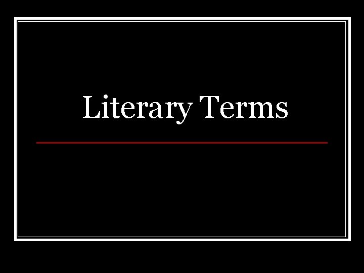 Literary Terms 