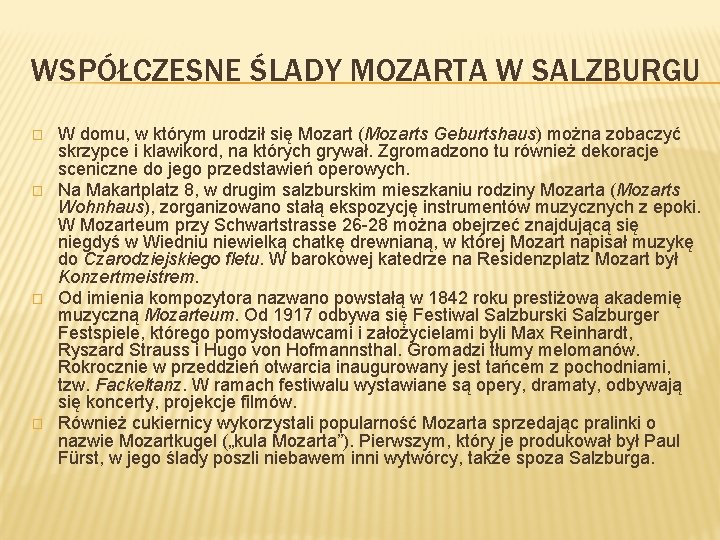 WSPÓŁCZESNE ŚLADY MOZARTA W SALZBURGU � � W domu, w którym urodził się Mozart