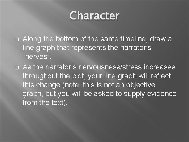 Character � � Along the bottom of the same timeline, draw a line graph