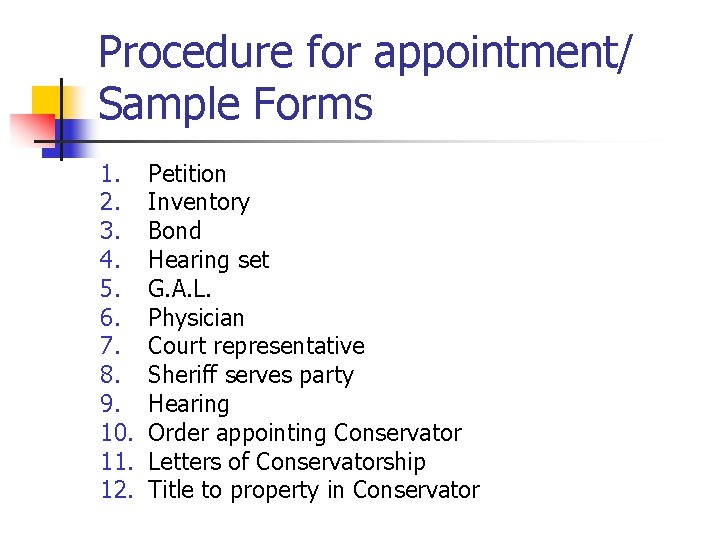 Procedure for appointment/ Sample Forms 1. 2. 3. 4. 5. 6. 7. 8. 9.