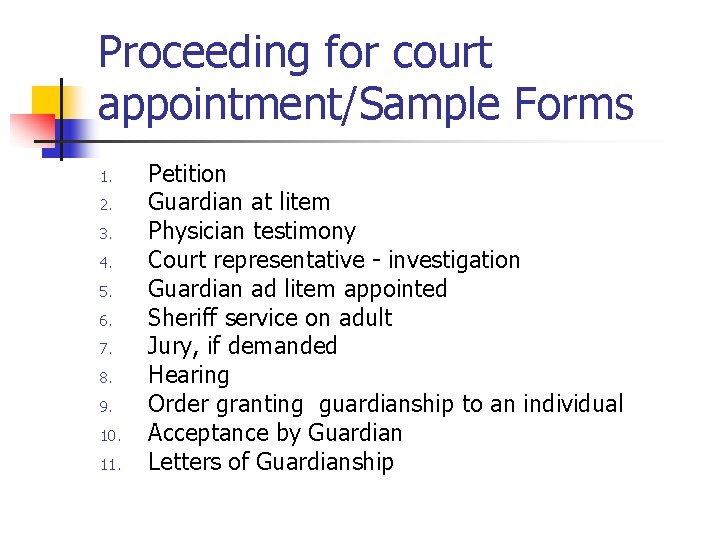 Proceeding for court appointment/Sample Forms 1. 2. 3. 4. 5. 6. 7. 8. 9.