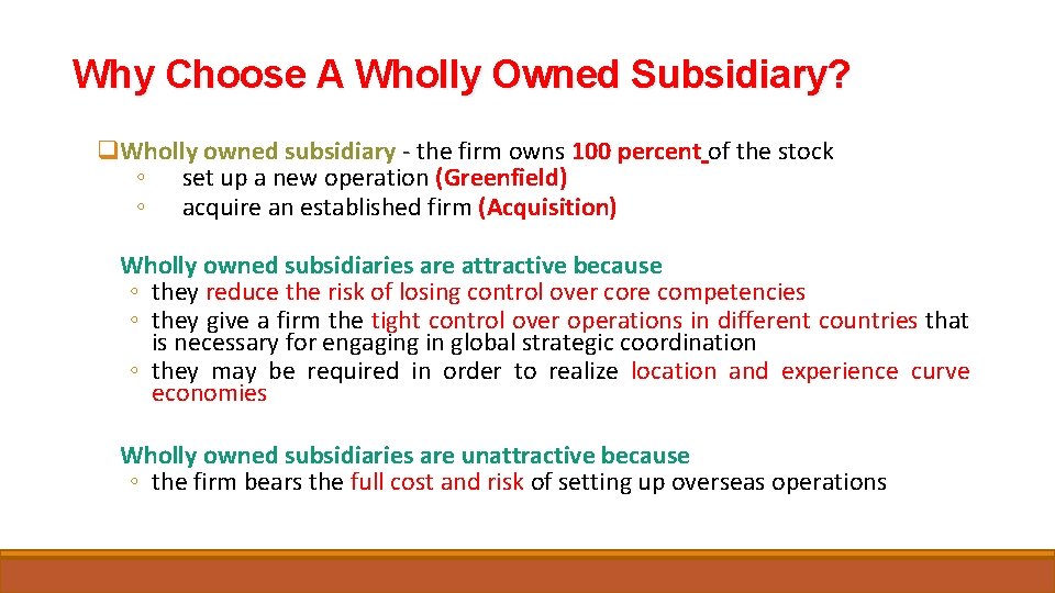 Why Choose A Wholly Owned Subsidiary? q. Wholly owned subsidiary - the firm owns