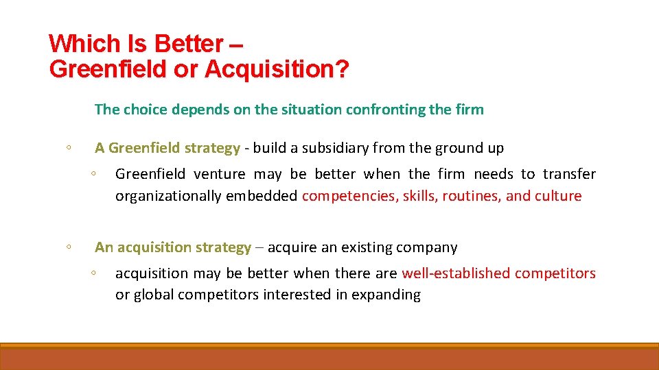 Which Is Better – Greenfield or Acquisition? The choice depends on the situation confronting