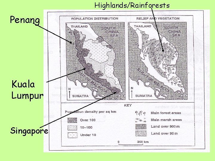 Highlands/Rainforests Penang Kuala Lumpur Singapore 