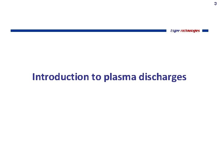 3 Introduction to plasma discharges 