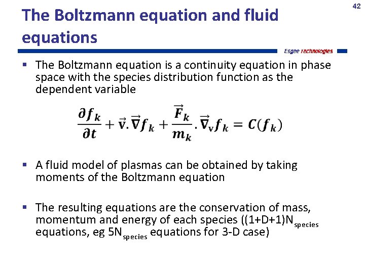 The Boltzmann equation and fluid equations The Boltzmann equation is a continuity equation in
