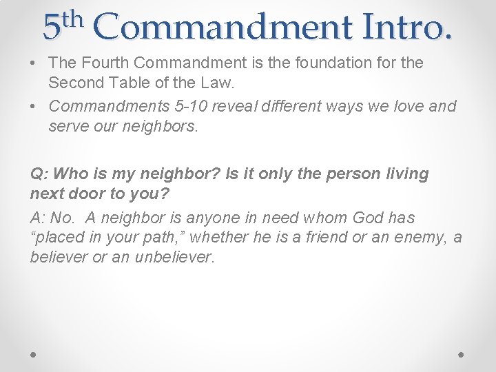 th 5 Commandment Intro. • The Fourth Commandment is the foundation for the Second