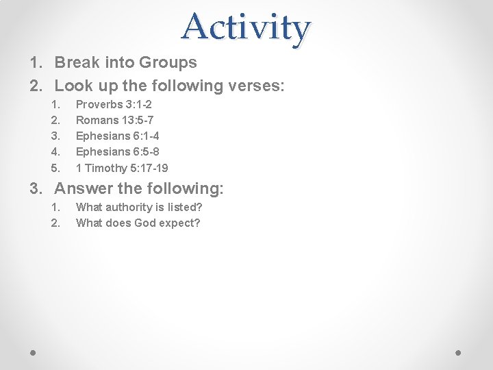 Activity 1. Break into Groups 2. Look up the following verses: 1. 2. 3.