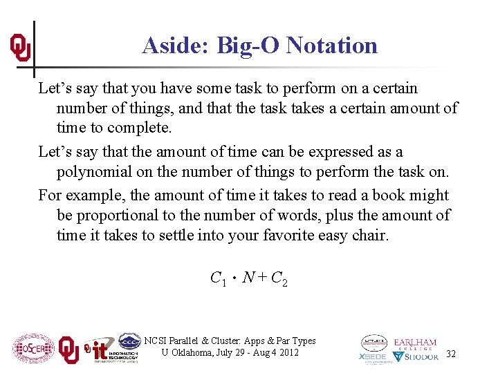 Aside: Big-O Notation Let’s say that you have some task to perform on a