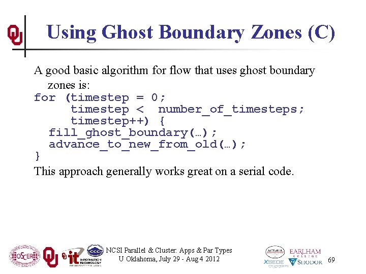 Using Ghost Boundary Zones (C) A good basic algorithm for flow that uses ghost