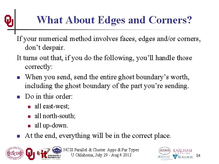 What About Edges and Corners? If your numerical method involves faces, edges and/or corners,