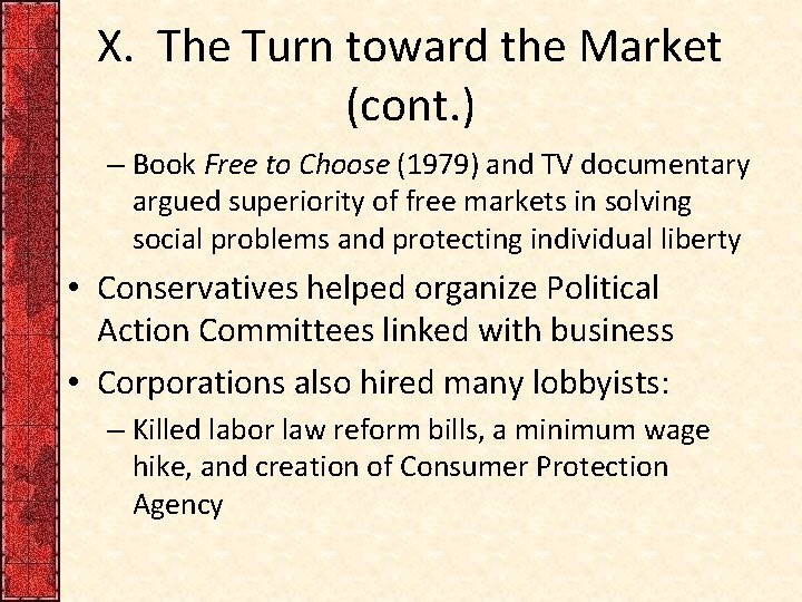 X. The Turn toward the Market (cont. ) – Book Free to Choose (1979)