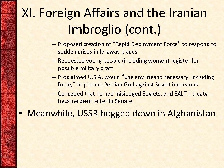 XI. Foreign Affairs and the Iranian Imbroglio (cont. ) – Proposed creation of “Rapid