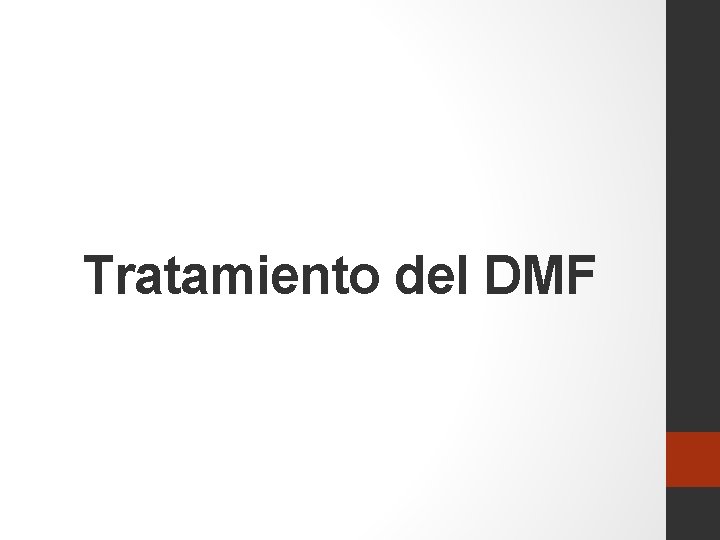 Tratamiento del DMF 