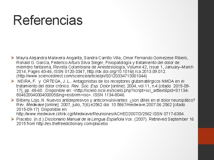 Referencias Ø Mayra Alejandra Malavera Angarita, Sandra Carrillo Villa, Omar Fernando Gomezese Ribero, Ronald