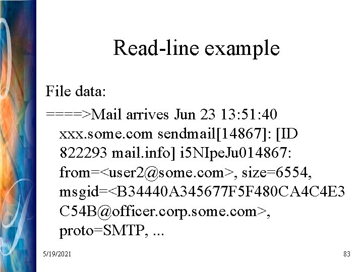 Read-line example File data: ====>Mail arrives Jun 23 13: 51: 40 xxx. some. com