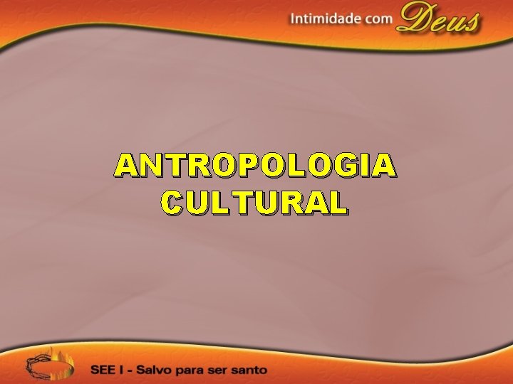 ANTROPOLOGIA CULTURAL 