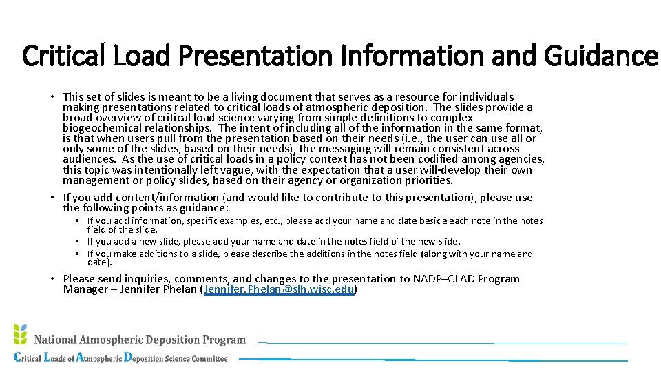 Critical Load Presentation Information and Guidance • This set of slides is meant to