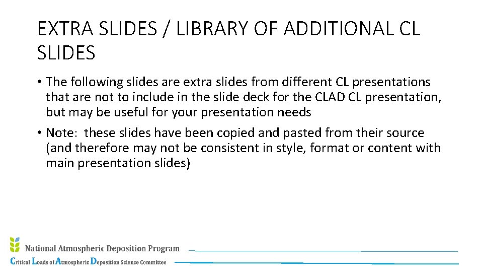 EXTRA SLIDES / LIBRARY OF ADDITIONAL CL SLIDES • The following slides are extra