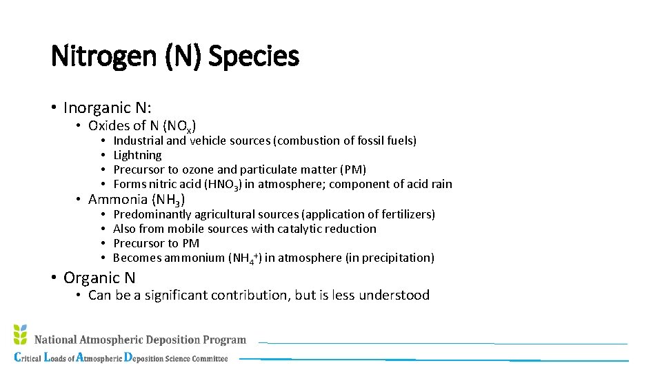 Nitrogen (N) Species • Inorganic N: • Oxides of N (NOx) • • Industrial