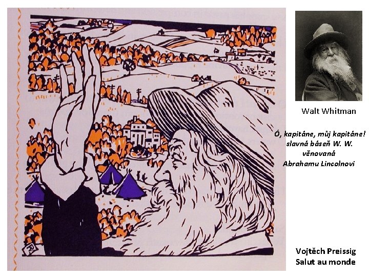 Walt Whitman Ó, kapitáne, můj kapitáne! slavná báseň W. W. věnovaná Abrahamu Lincolnovi Vojtěch