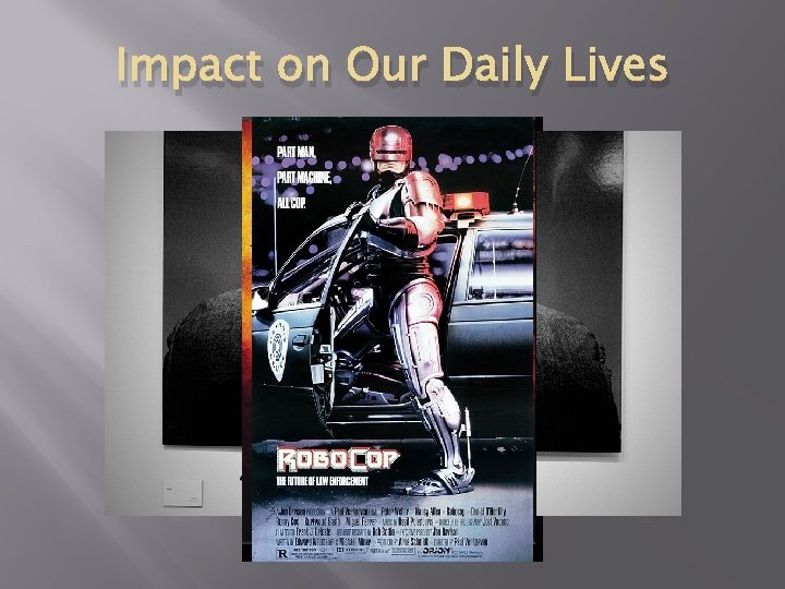 Impact on Our Daily Lives 
