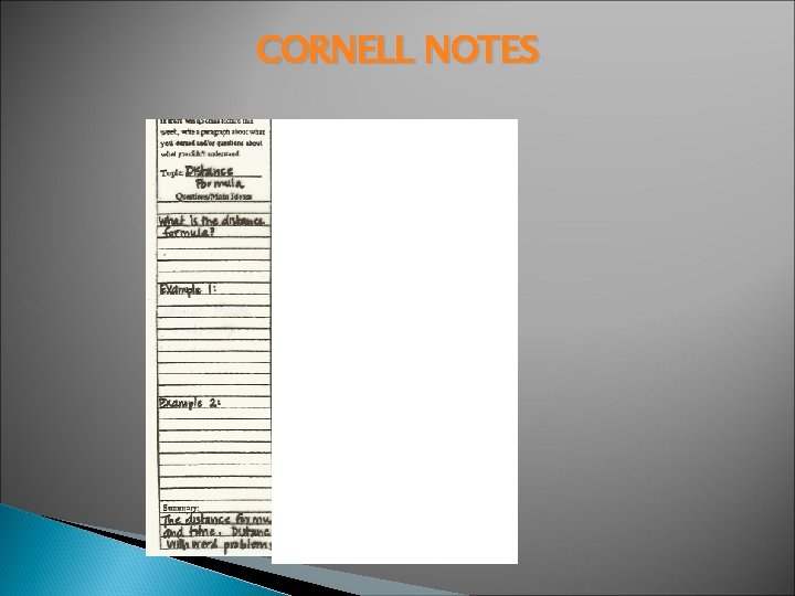 CORNELL NOTES Cover the right side of the notes. Self-quiz 