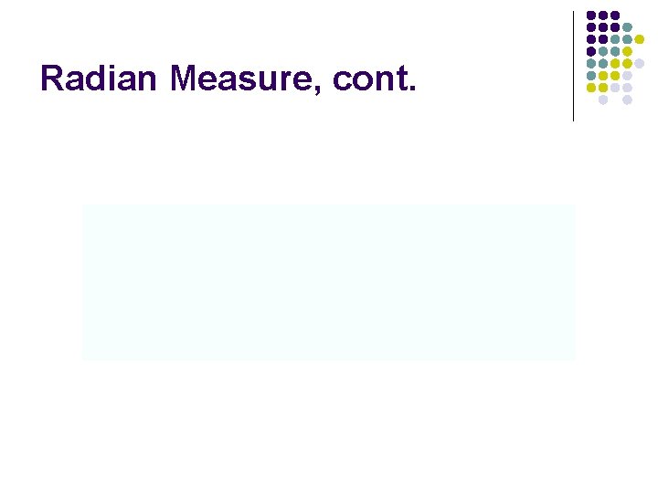 Radian Measure, cont. 