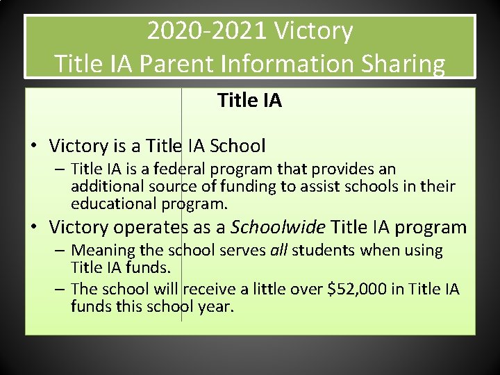 2020 -2021 Victory Title IA Parent Information Sharing Title IA • Victory is a