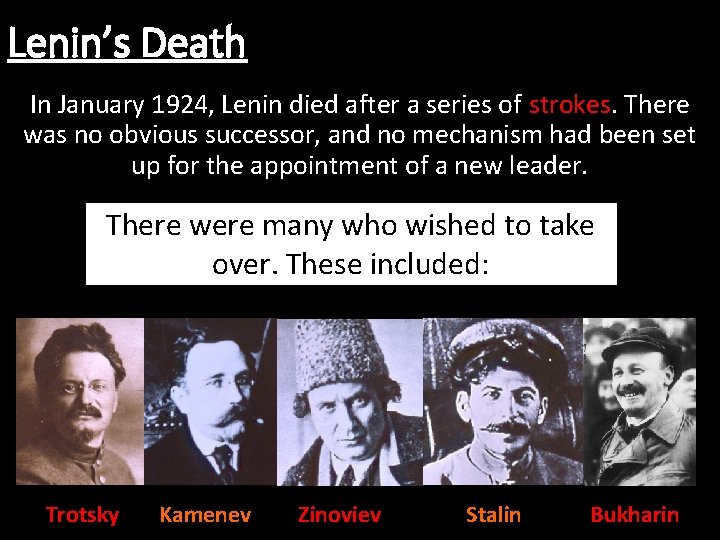 Lenin’s Death In January 1924, Lenin died after a series of strokes. There was Lenin’s Death In January 1924, Lenin died after a series of strokes. There was